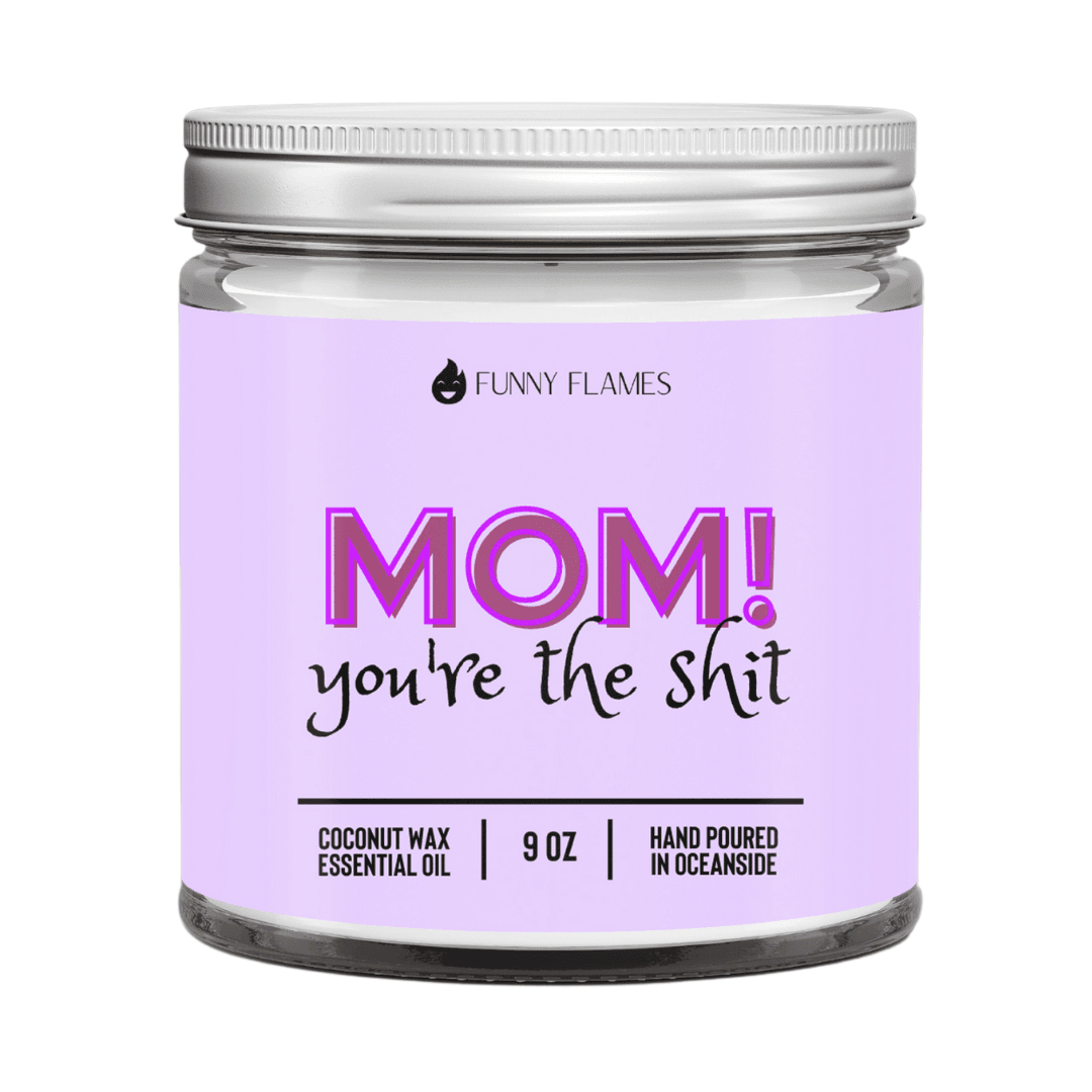 Mom! You're The Shit - Big J's Showstoppin' Store